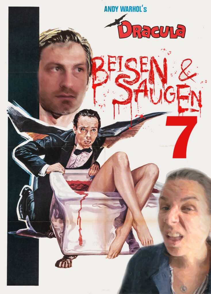 Ein Filmplakat zeigt drei Personen - einen Mann links, eine Vampirfigur in der Mitte und eine Frau unten rechts - zusammen mit dem Titel „Andy Warhol's Dracula Beisen & Saugen 7“.