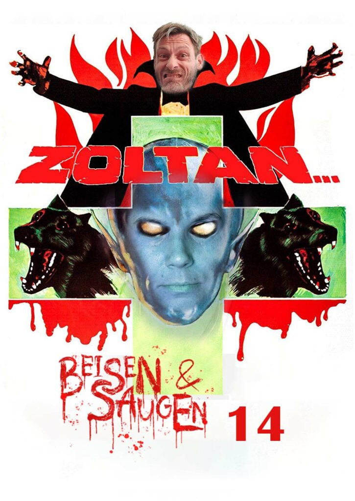 Das Plakat zeigt einen Mann in Flammen, flankiert von zwei dunklen Hundeköpfen und trägt den Titel „Zoltan Beisen & Saugen 14“.